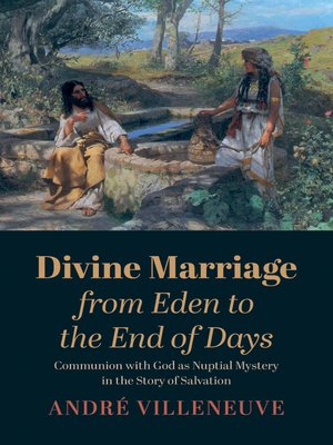 cover image of Divine Marriage from Eden to the End of Days